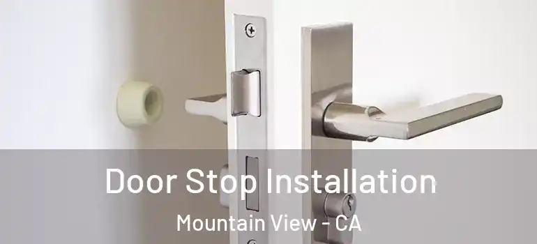  Door Stop Installation Mountain View - CA