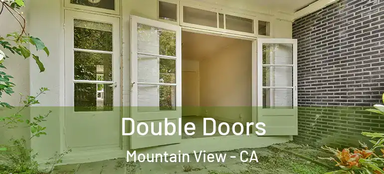  Double Doors Mountain View - CA