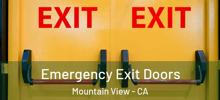  Emergency Exit Doors Mountain View - CA
