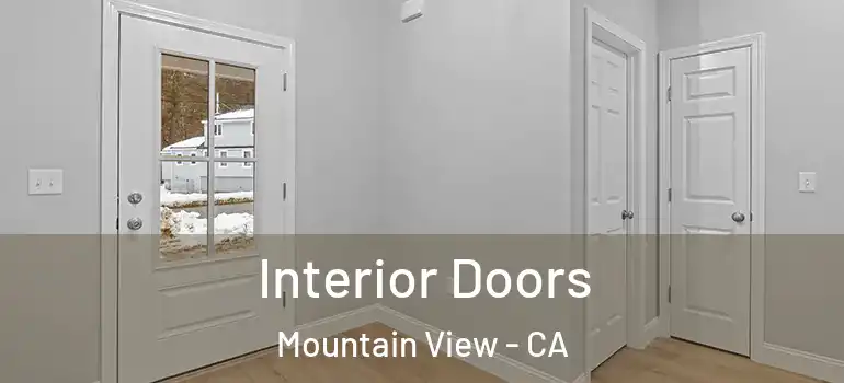  Interior Doors Mountain View - CA