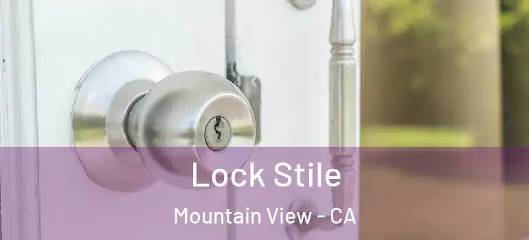  Lock Stile Mountain View - CA