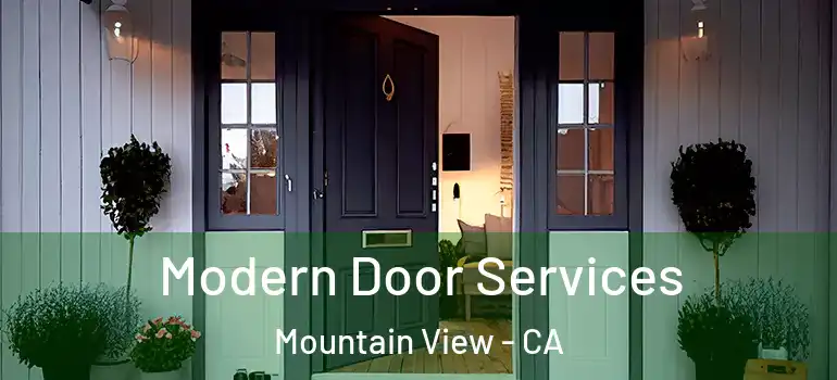  Modern Door Services Mountain View - CA