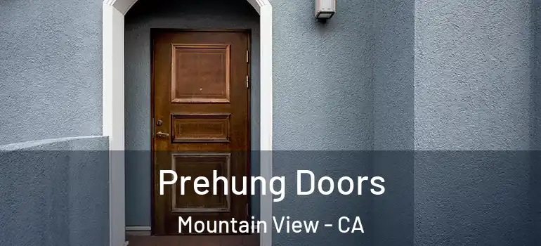  Prehung Doors Mountain View - CA